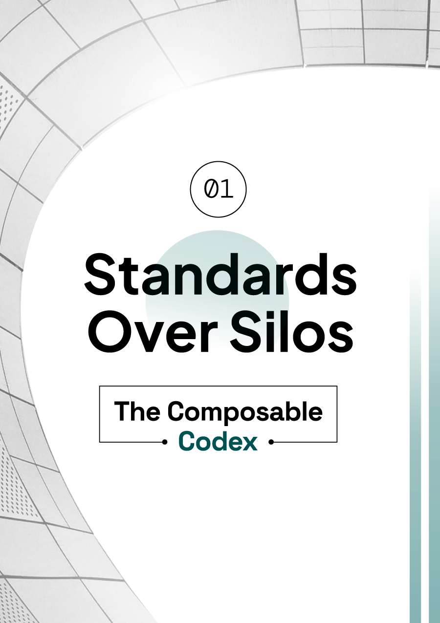 The Composable Codex - Chapter 01: Standards Over Silos
